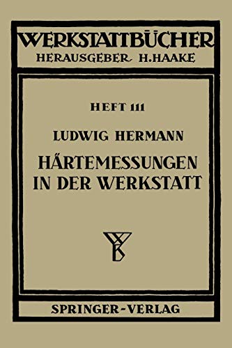 Härtemessungen in der Werkstatt (Werkstattbücher, 111, Band 111)