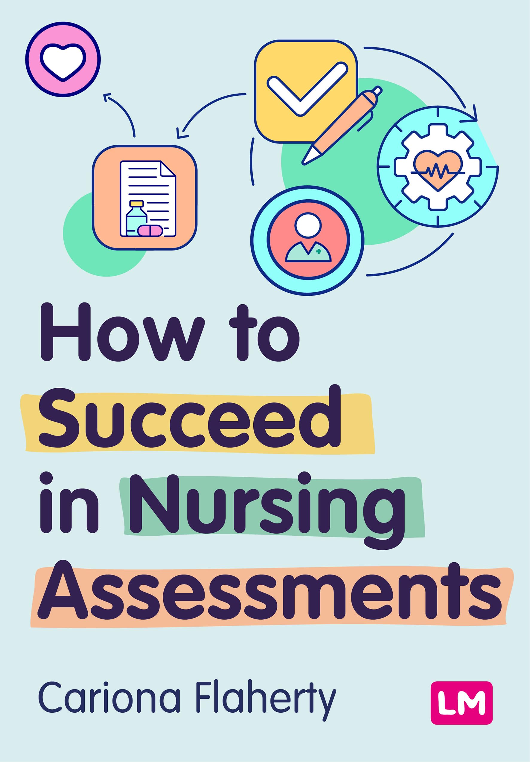How to Succeed in Nursing Assessments (First edition)