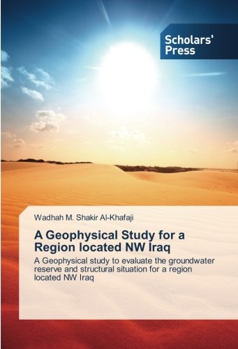 A Geophysical Study for a Region located NW Iraq: A Geophysical study to evaluate the groundwater reserve and structural situation for a region located NW Iraq