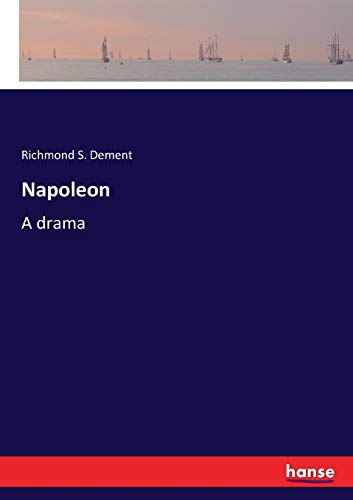 Napoleon: A drama