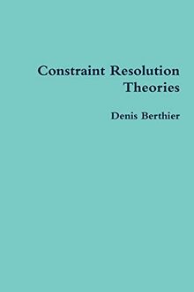 Constraint Resolution Theories