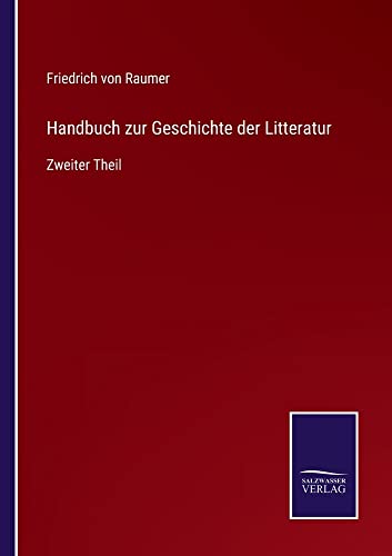 Handbuch zur Geschichte der Litteratur: Zweiter Theil