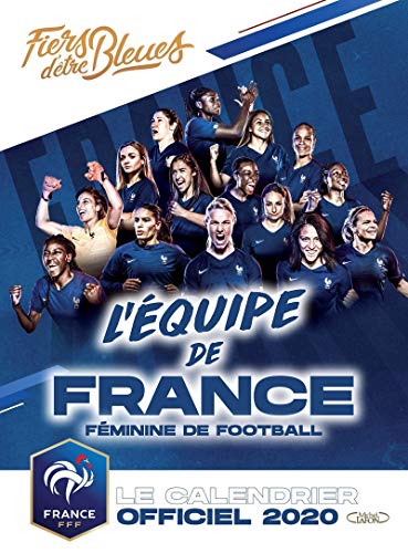 Le Calendrier Officiel 2020 de l'équipe de France Féminine de Football