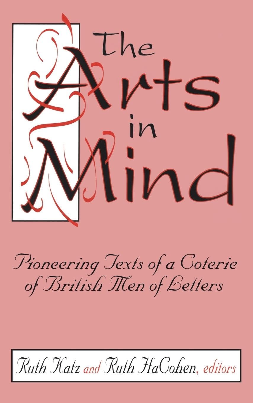 The Arts in Mind: Pioneering Texts of a Coterie of British Men of Letters