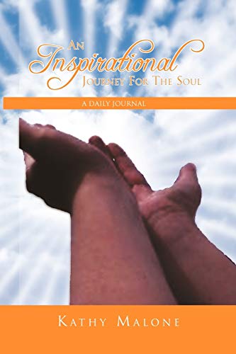 An Inspirational Journey For The Soul: A Daily Journal
