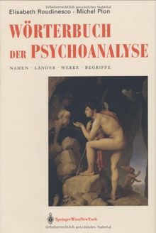 Wörterbuch der Psychoanalyse: Namen, Länder, Werke, Begriffe von Roudinesco, Elisabeth, Plon, Michel | Buch | Zustand gut