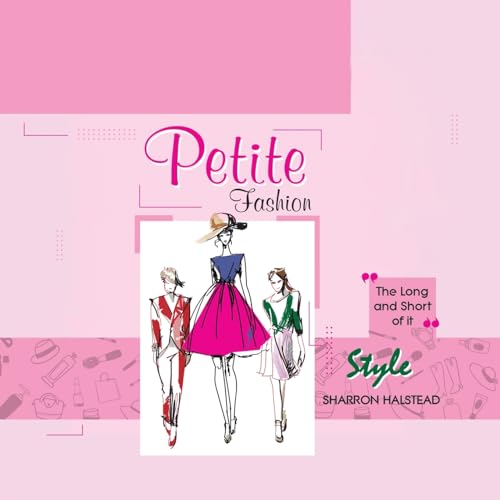 Petite Fashion - The Long and Short of It - Style