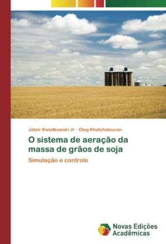 O sistema de aeração da massa de grãos de soja: Simulação e controle