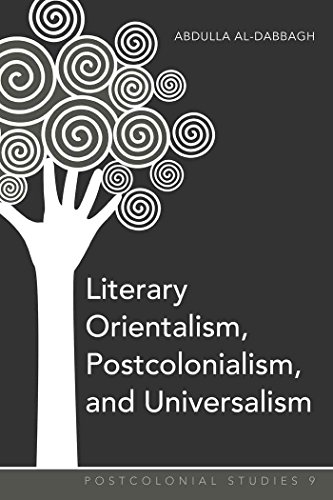 Literary Orientalism, Postcolonialism, and Universalism (Postcolonial Studies)