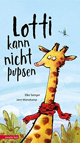 Satzger, Elke: Lotti kann nicht pupsen