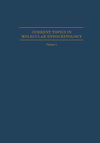 Hormone Binding and Target Cell Activation in the Testis (Current Topics in Molecular Endocrinology) (Current Topics in Molecular Endocrinology, 1, Band 1)
