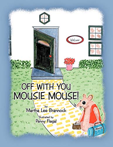 Off with You, Mousie Mouse!