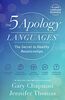 The 5 Apology Languages: The Secret to Healthy Relationships