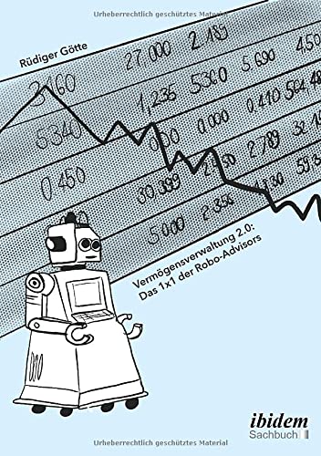 Vermögensverwaltung 20 Das 1x1 der Robo-Advisors - Rüdiger Götte Kartoniert (TB)