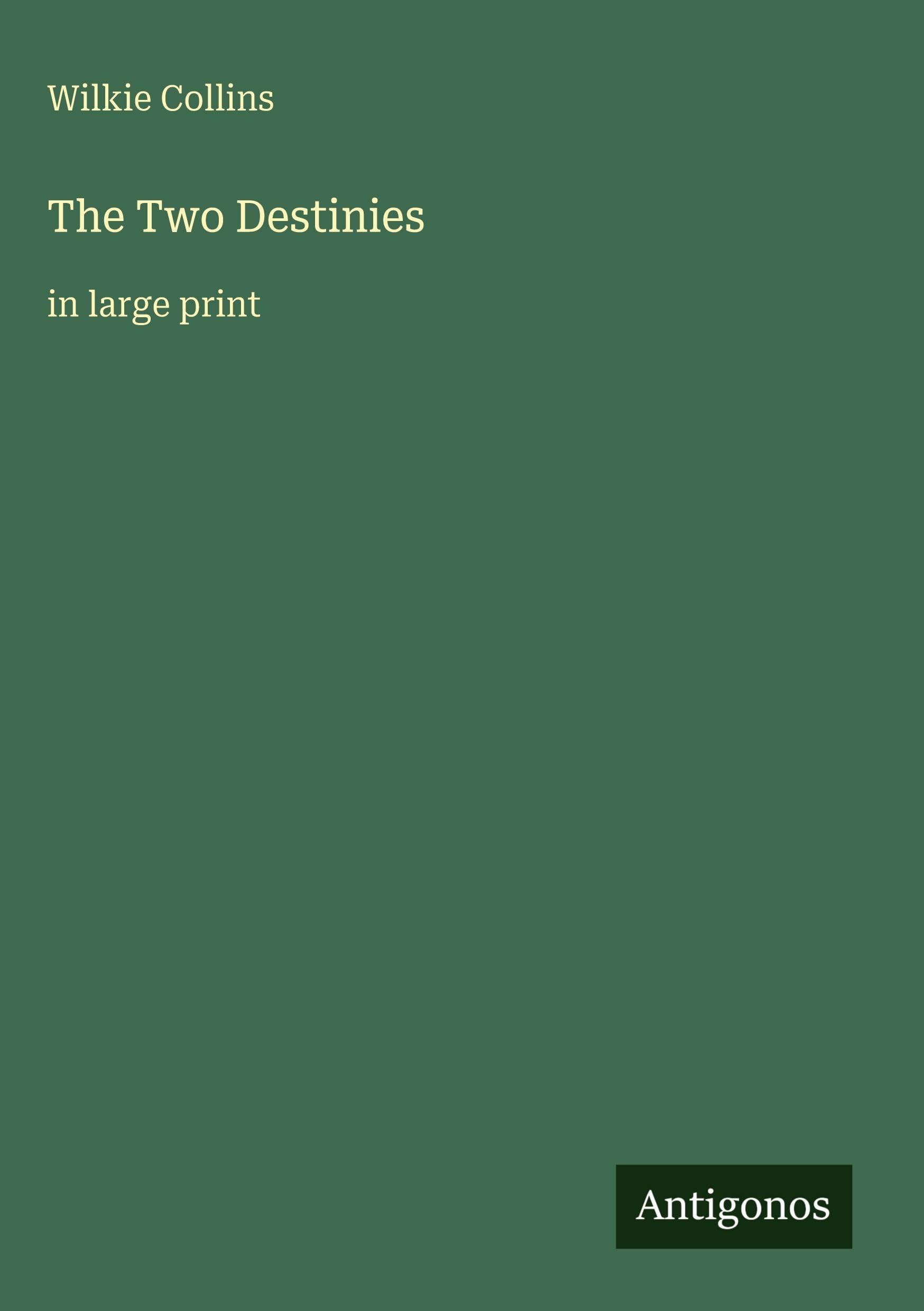 The Two Destinies: in large print