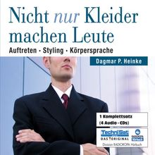 Nicht nur Kleider machen Leute. CDs + mp3-CD: Auftreten - Styling - Körpersprache