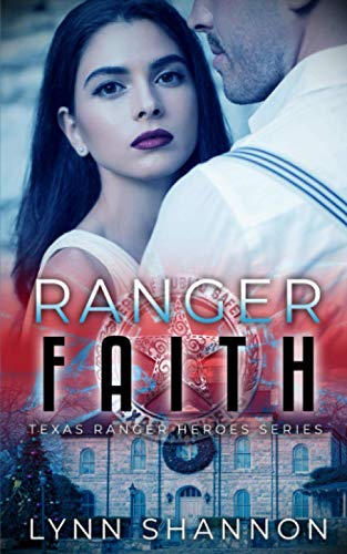 Ranger Faith (Texas Ranger Heroes, Band 4)
