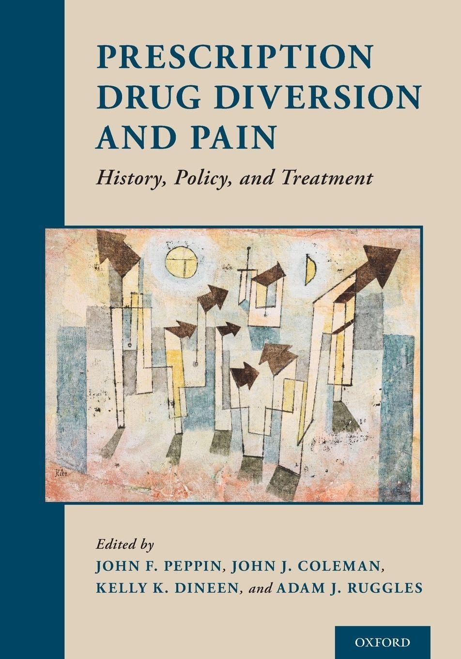 PRESCRIPTION DRUG DIVERSION P: History, Policy, and Treatment