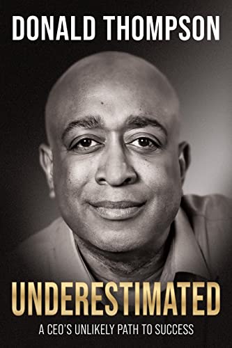 Underestimated: A CEO’s Unlikely Path to Success