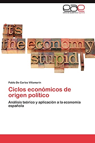 Ciclos económicos de origen político: Análisis teórico y aplicación a la economía española