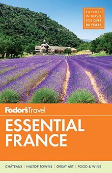 Fodor's Essential France (Full-color Travel Guide (1), Band 1)