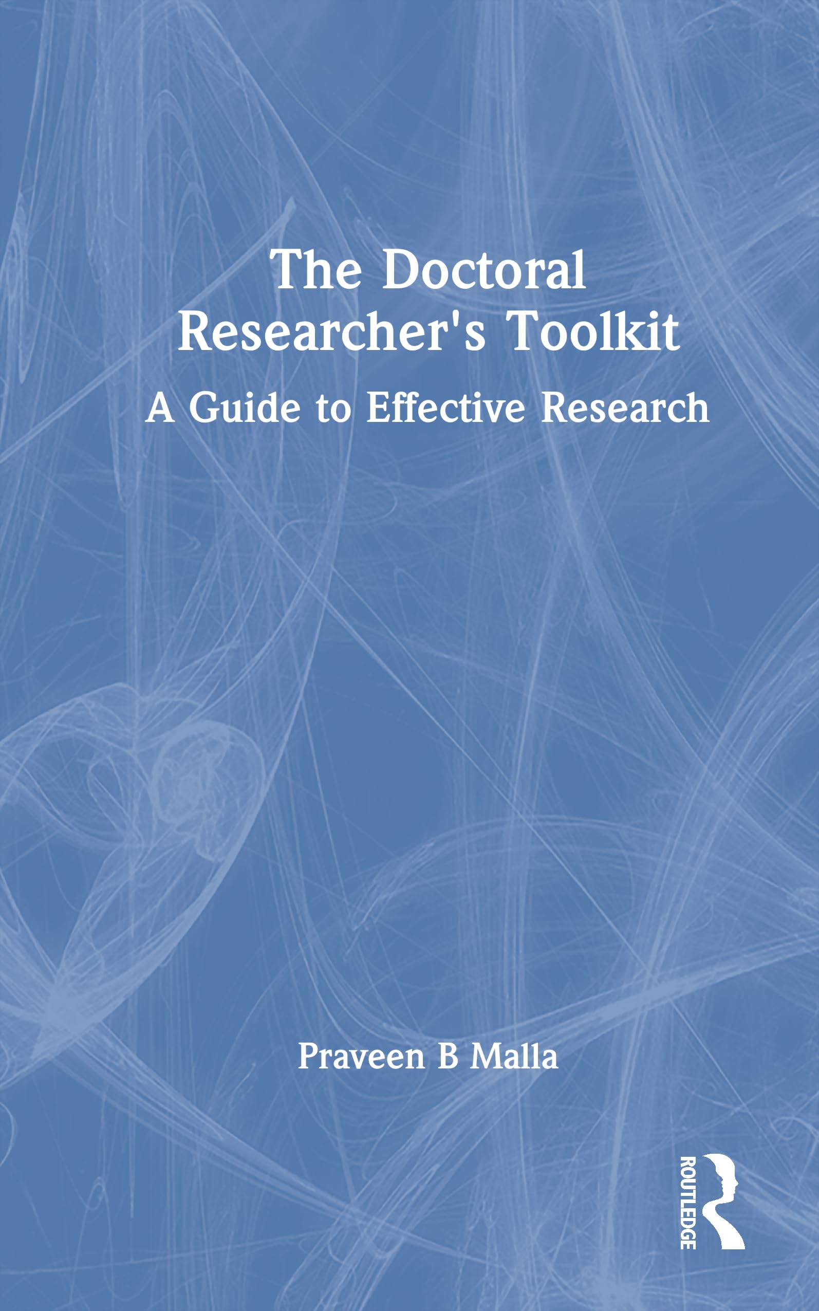 The Doctoral Researcher's Toolkit