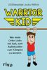 Warrior Kid: Wie mein Onkel Jake mir half, vom Außenseiter zum Kämpfer zu werden