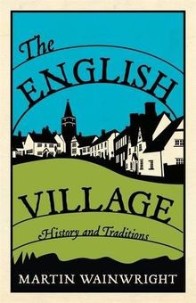 The English Village: History and Traditions