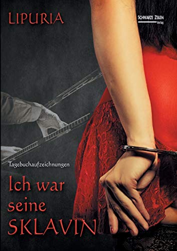 Ich war seine Sklavin: Mein Weg von der Herrin zur Sklavin