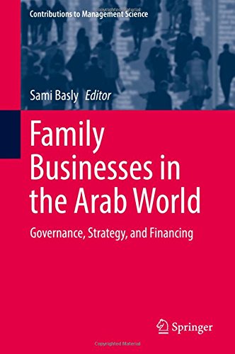Family Businesses in the Arab World: Governance, Strategy, and Financing (Contributions to Management Science)