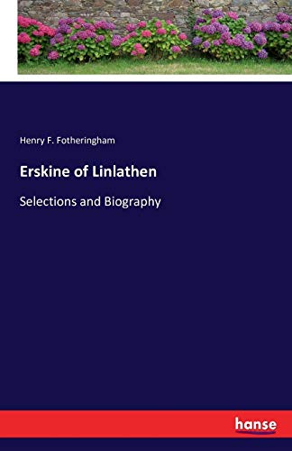Erskine of Linlathen: Selections and Biography
