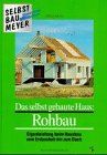 Das selbst gebaute Haus, Rohbau