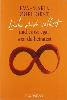 Liebe dich selbst und es ist egal, wen du heiratest