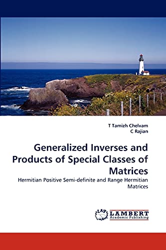 Generalized Inverses and Products of Special Classes of Matrices: Hermitian Positive Semi-definite and Range Hermitian Matrices
