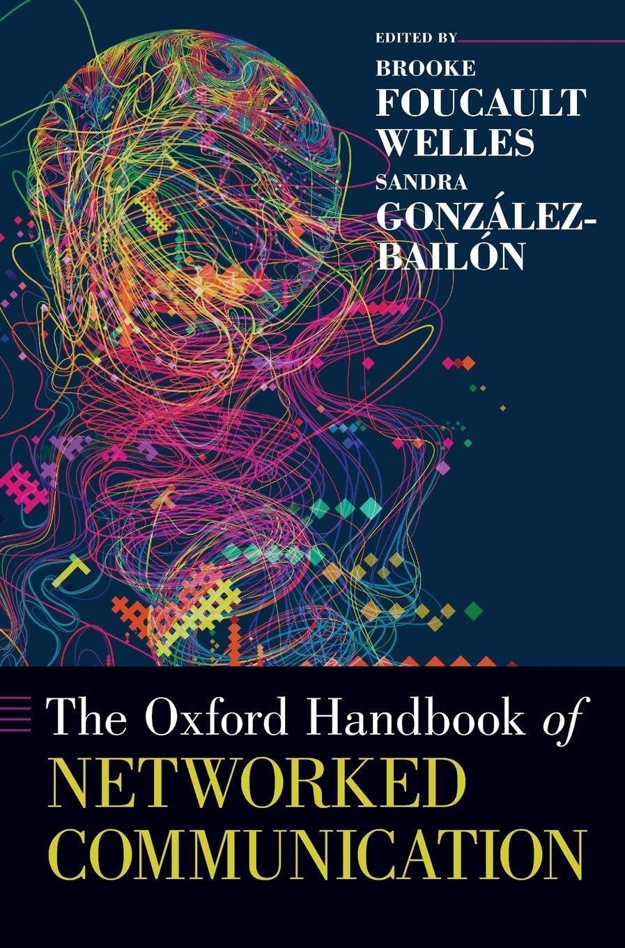 Oxford Handbook of Networked Communication (Oxford Handbooks)