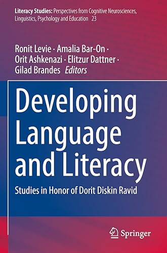 Developing Language and Literacy: Studies in Honor of Dorit Diskin Ravid (Literacy Studies, 23, Band 23)