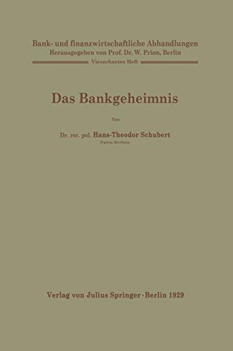 Das Bankgeheimnis: Vieszehnetes Heft: 14. Heft (Bank- und finanzwirtschaftliche Abhandlungen, 14, Band 14)