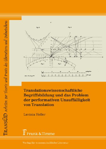 Translationswissenschaftliche Begriffsbildung und das Problem der performativen Unauffälligkeit von Translation (TransÜD. Arbeiten zur Theorie und Praxis des Übersetzens und Dolmetschens)