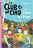 Le Club des Cinq, Tome 5 : Le Club des Cinq et le cirque de l'Etoile