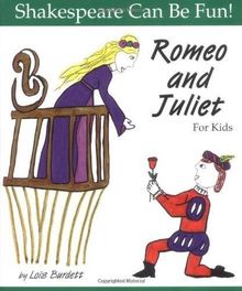 "Romeo and Juliet" for Kids (Shakespeare Can Be Fun!)