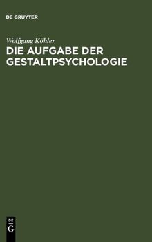 Die Aufgabe der Gestaltpsychologie