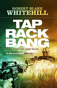 Tap Rack Bang - In den Händen der Snuff-Killer (Ben Blackshaw)