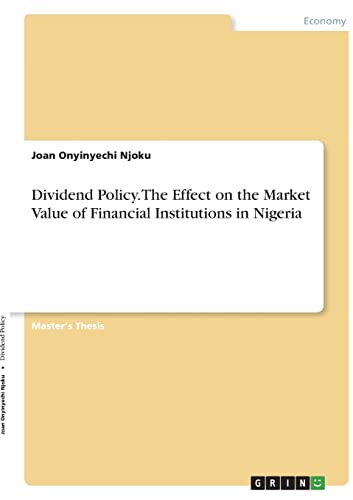 Dividend Policy. The Effect on the Market Value of Financial Institutions in Nigeria