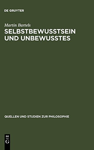 Selbstbewußtsein und Unbewußtes: Studien zu Freud und Heidegger (Quellen und Studien zur Philosophie, Band 10)
