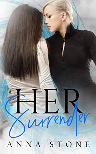 Anna Stone Her Surrender (Irresistibly Bound, Band 2)