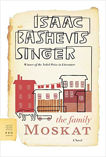 Singer Isaac The Family Moskat (Fsg Classics)