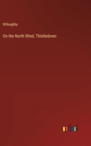 On the North Wind, Thistledown