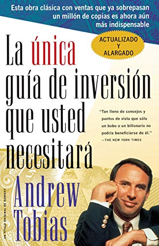 La única guía de inversión que usted necesitará: Spanish Edition