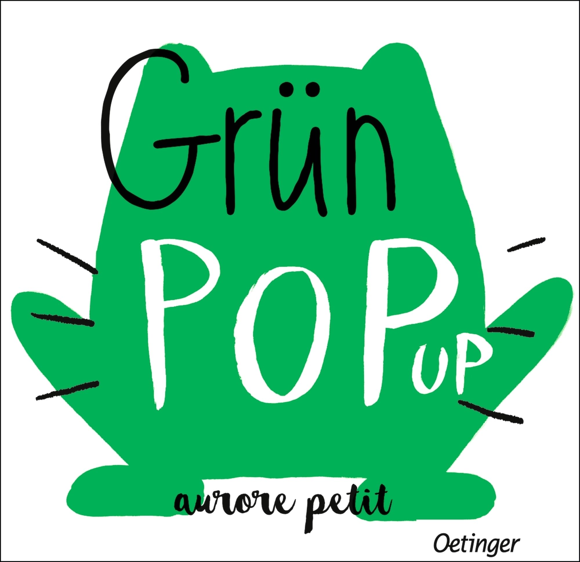 Grün Pop-Up: Papp-Bilderbuch über Farben mit 6 hochwertigen Pop-ups für Kinder ab 3 Jahren (Pop-up Farben)