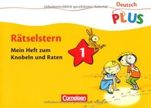 Deutsch plus - Grundschule - Lese-Mal-Hefte: Rätselstern: Mein Heft zum Knobeln und Raten. Arbeitsheft 1